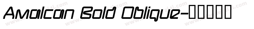 Amalcan Bold Oblique字体转换